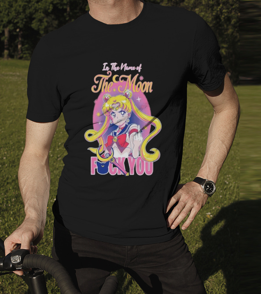 In The Name Of The Moon Sailor Moon Middle Finger F You T-Shirt