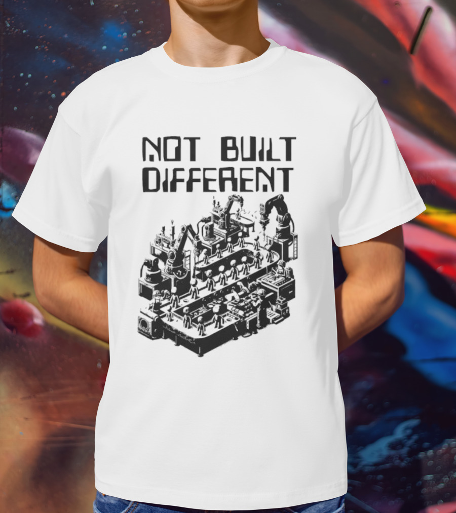 Not Built Different Assembly Line Robots T-Shirt