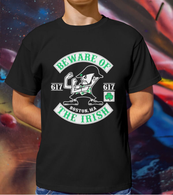 Beware Of The Irish Boston MA 617 Celtics T-Shirt