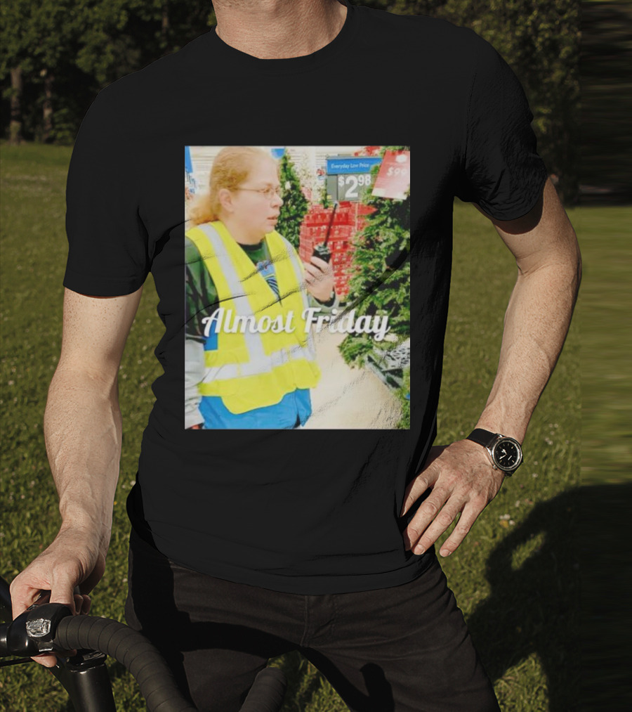 Almost Friday Gail Lewis Everyday Low Price T-Shirt
