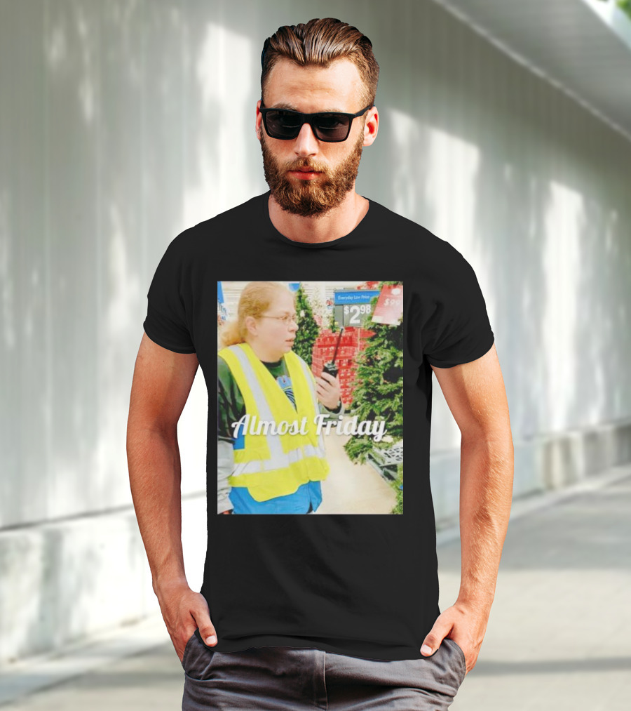 Almost Friday Gail Lewis Everyday Low Price T-Shirt