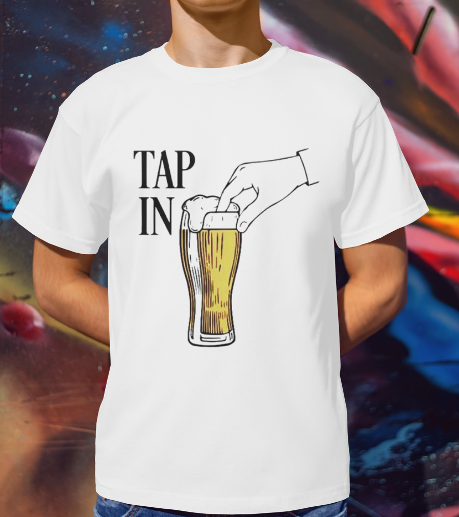 Tap In Beer Burner Glass Hand T-Shirt