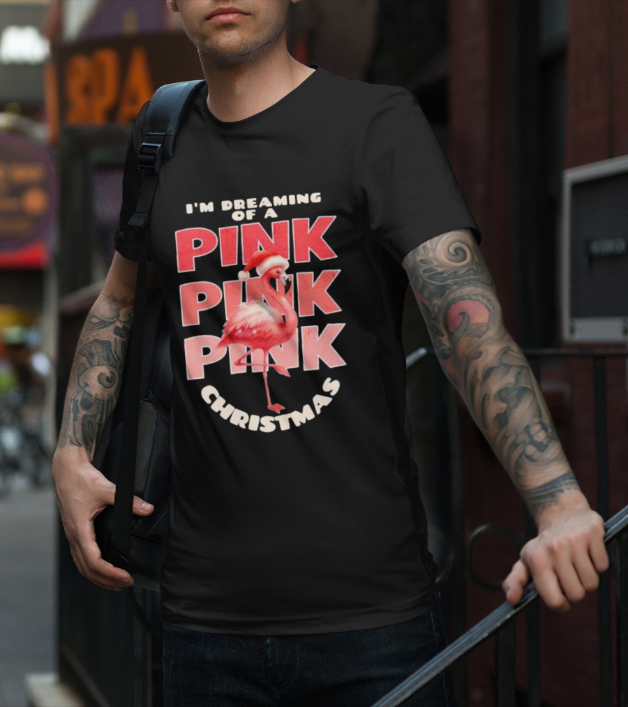 I'm Dreaming Of A Pink Pink Pink Christmas Flamingo Santa Hat T-Shirt
