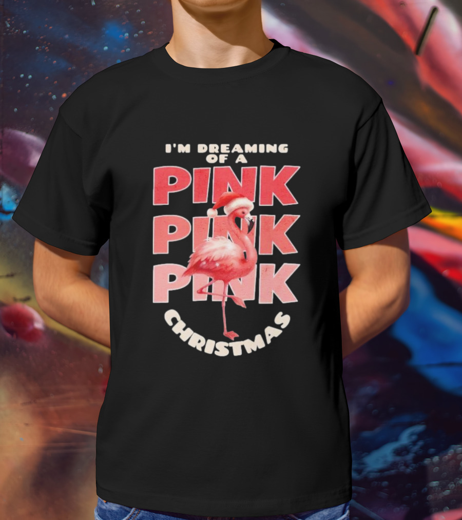 I'm Dreaming Of A Pink Pink Pink Christmas Flamingo Santa Hat T-Shirt