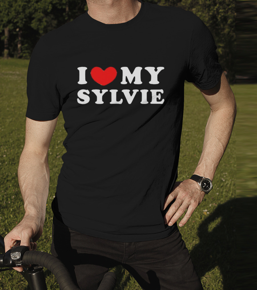 I Love My Sylvie Bold Heart T-Shirt