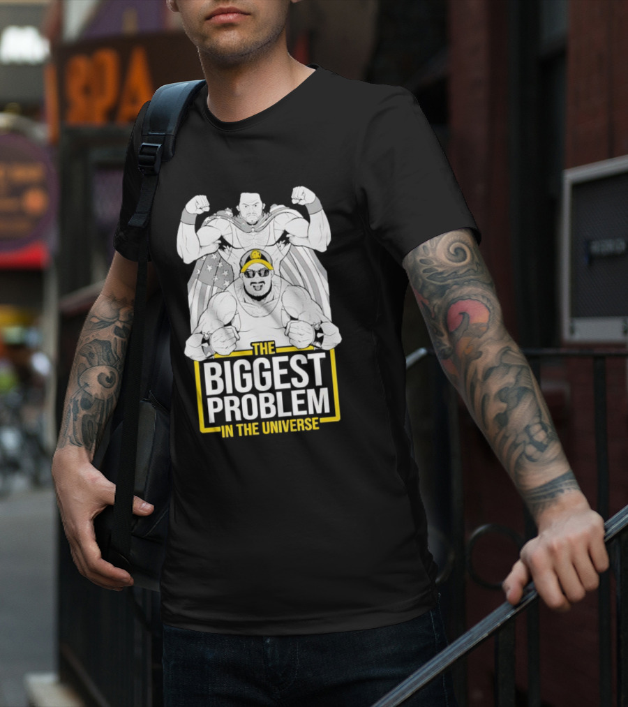 THE BIGGEST PROBLEM IN THE UNIVERSE Superhero Parody With Flag Capes T-Shirt