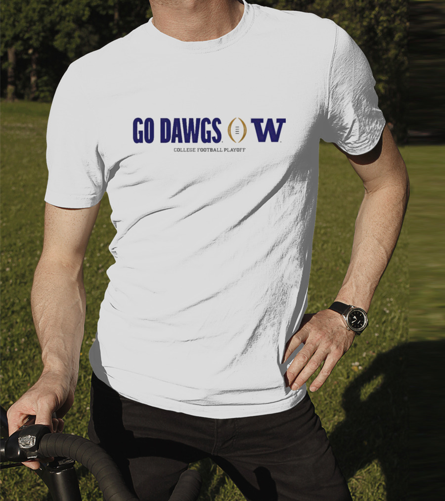 Go Dawgs Washington Huskies College Football Playoff T-Shirt