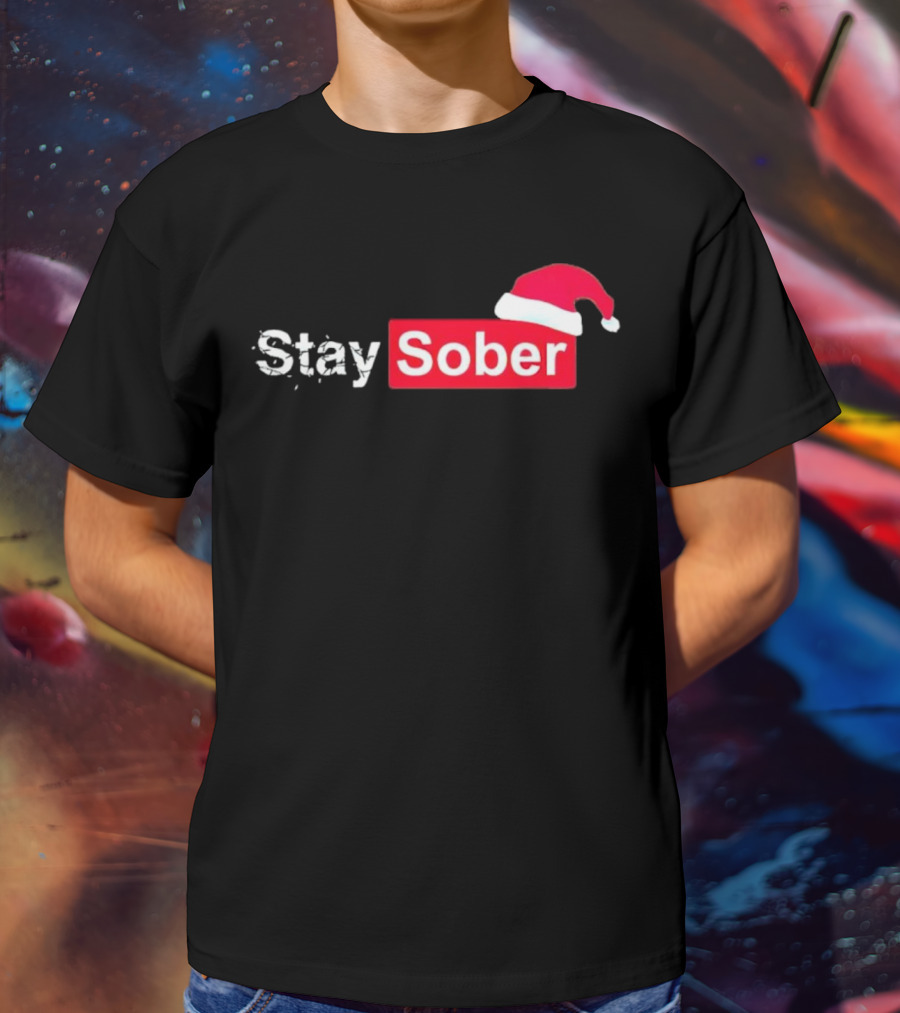 Stay Sober Santa Hat T-Shirt