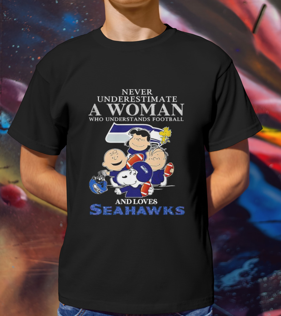 Never Underestimate A Woman Who Understands Football And Loves Seahawks With Peanuts Characters T-Shirt