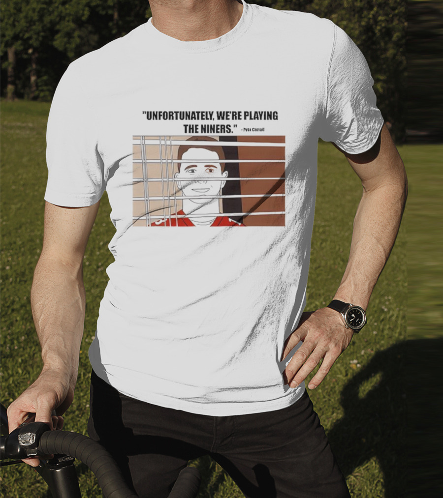 Unfortunately We're Playing The Niners Paul Crewe Prison Bars T-Shirt