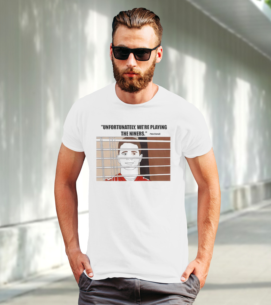 Unfortunately We're Playing The Niners Paul Crewe Prison Bars T-Shirt