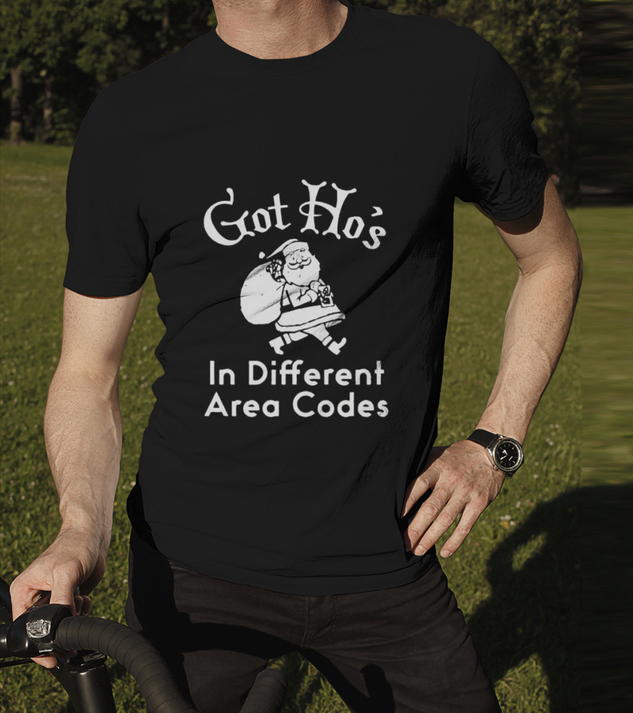 Got Ho’s In Different Area Codes Santa Claus T-Shirt