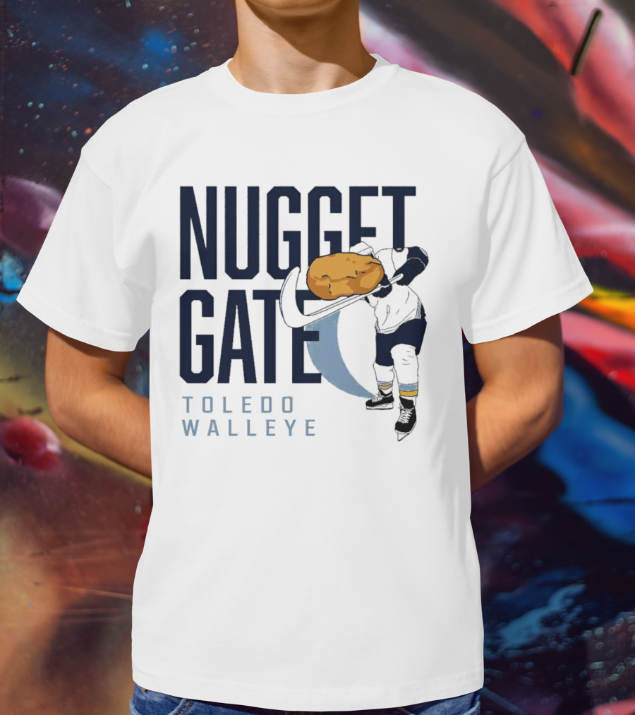 Nugget Gate Toledo Walleye Hockey Humor Nugget T-Shirt