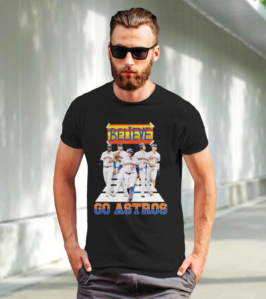 Believe Houston Baseball Go Astros T-Shirt