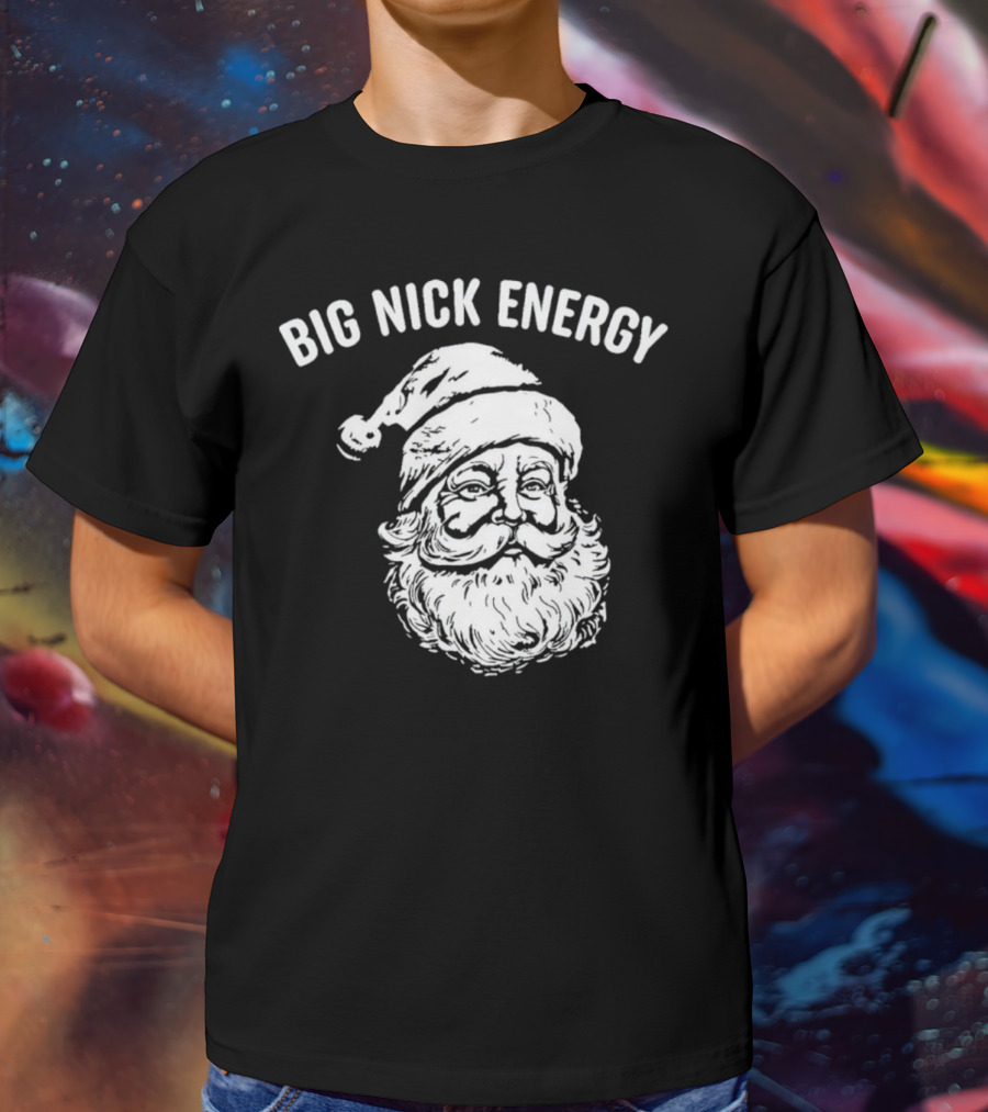 Big Nick Energy Santa Claus Sketch T-Shirt