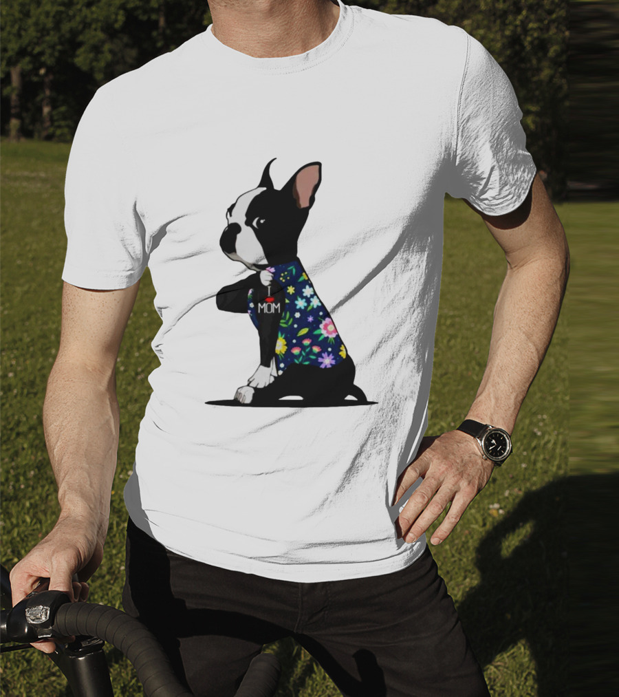 Boston Terrier I Love Mom Flower Tattoos T-Shirt