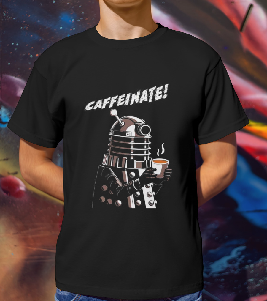 Caffeinate Dalek Holding Steaming Coffee Cup T-Shirt