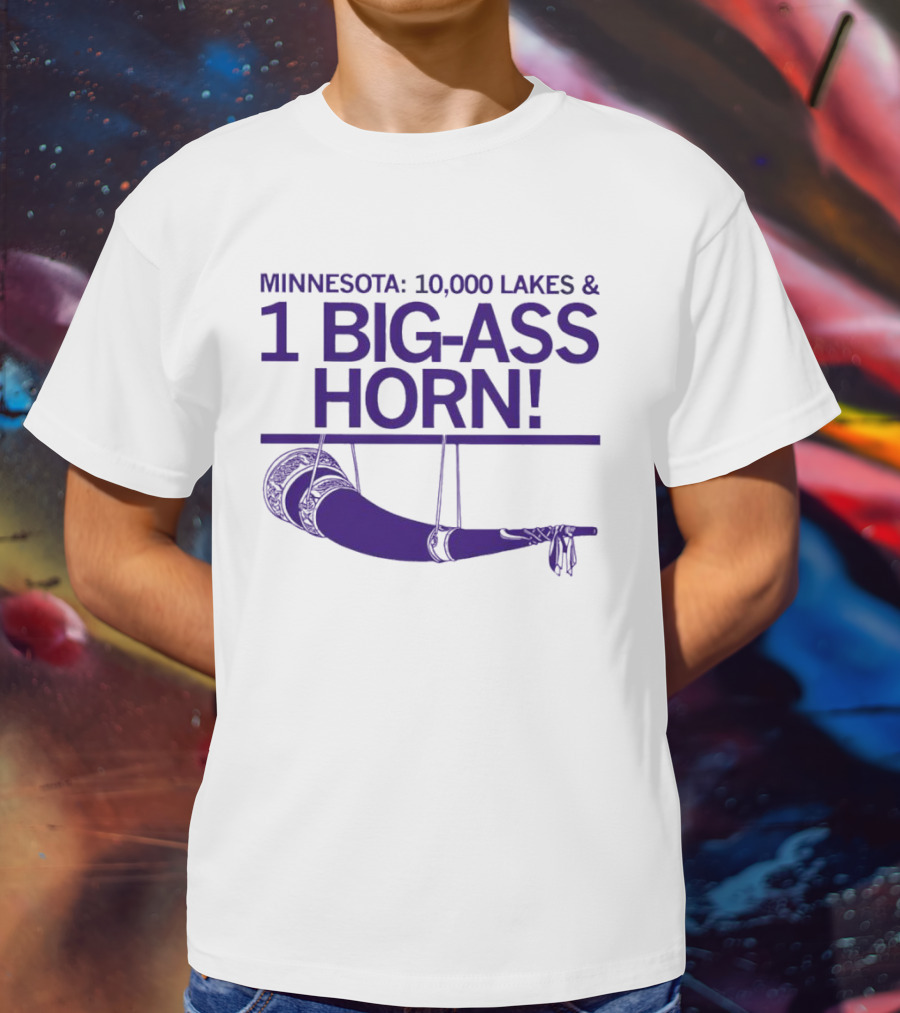 Minnesota 10000 Lakes And 1 Big-Ass Horn T-Shirt