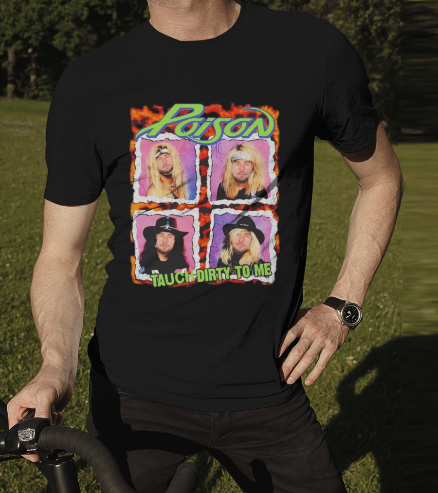 Poison Tauch Dirty To Me 80s Rock Band Retro Style Four Members T-Shirt
