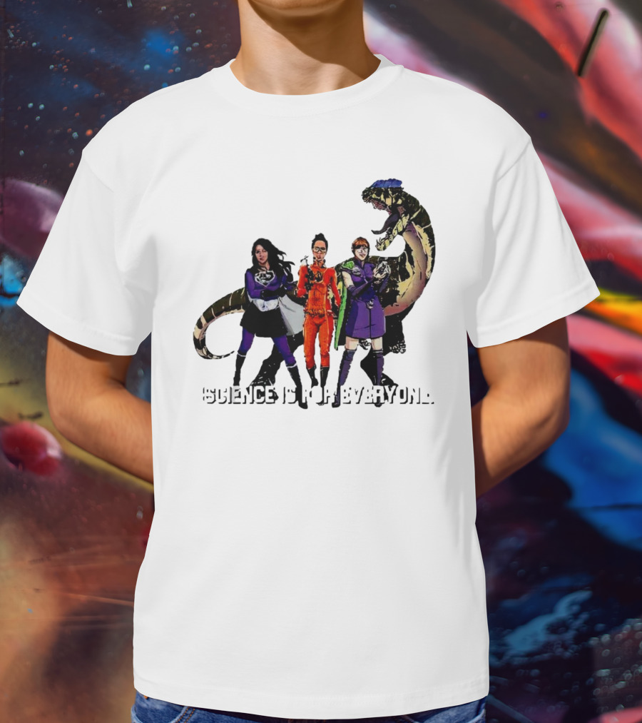 Science Is For Everyone With Diverse Female Scientists And Dinosaur T-Shirt