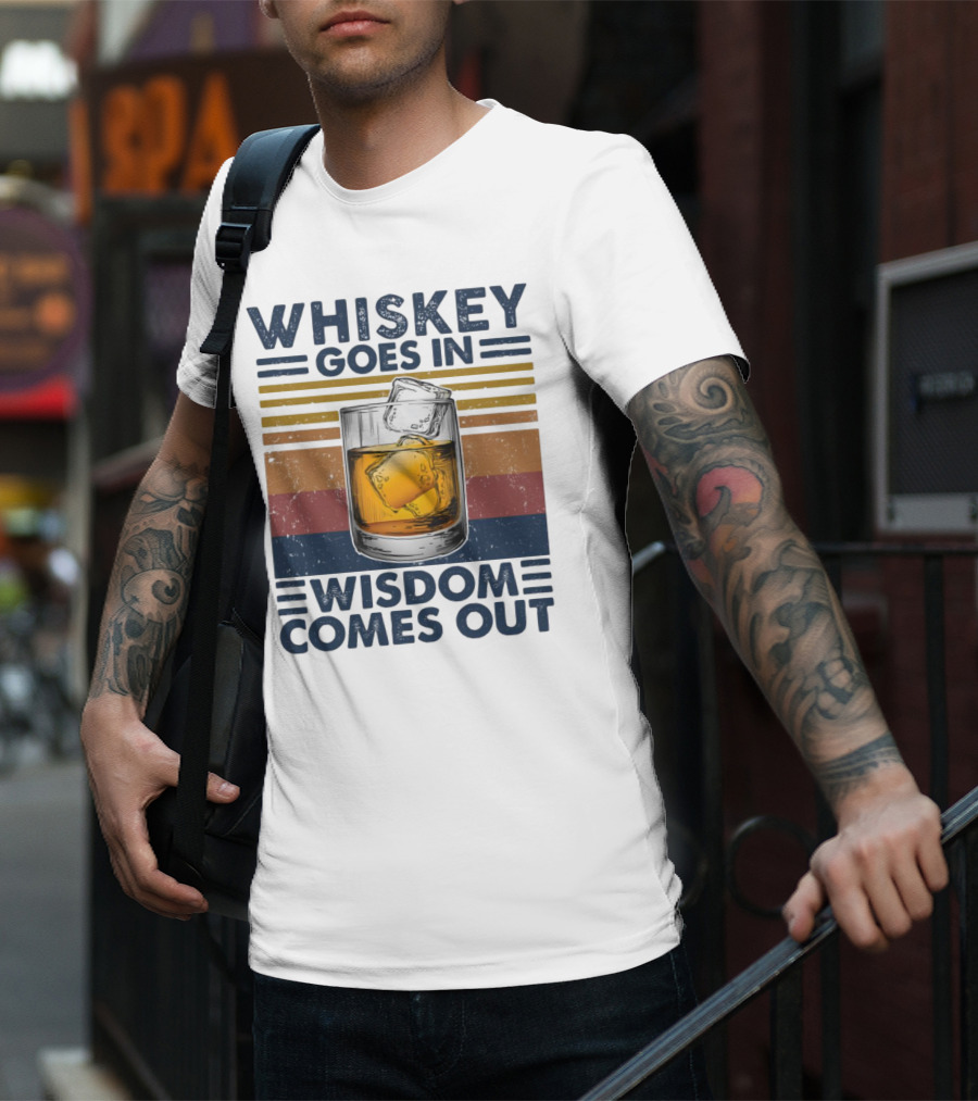 WHISKEY GOES IN WISDOM COMES OUT Retro Vintage Glass With Ice T-Shirt