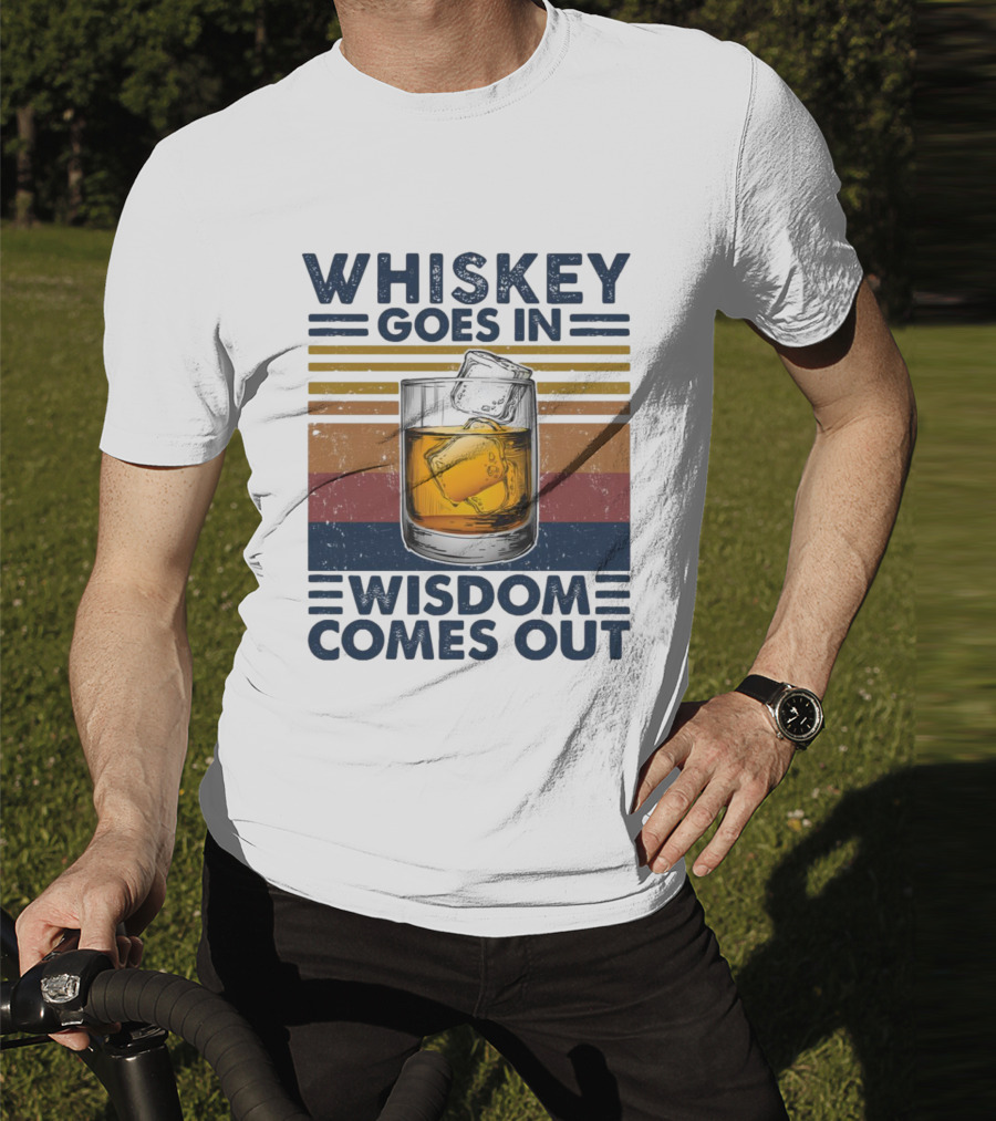 WHISKEY GOES IN WISDOM COMES OUT Retro Vintage Glass With Ice T-Shirt