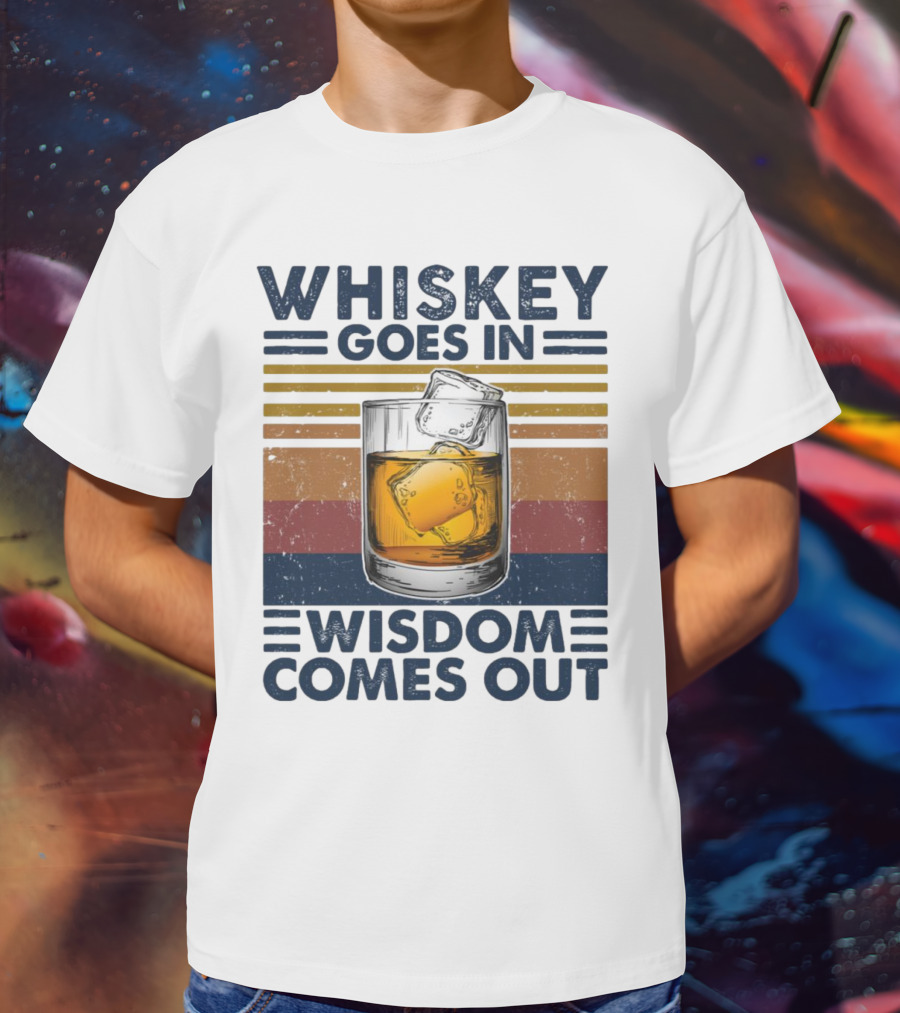WHISKEY GOES IN WISDOM COMES OUT Retro Vintage Glass With Ice T-Shirt