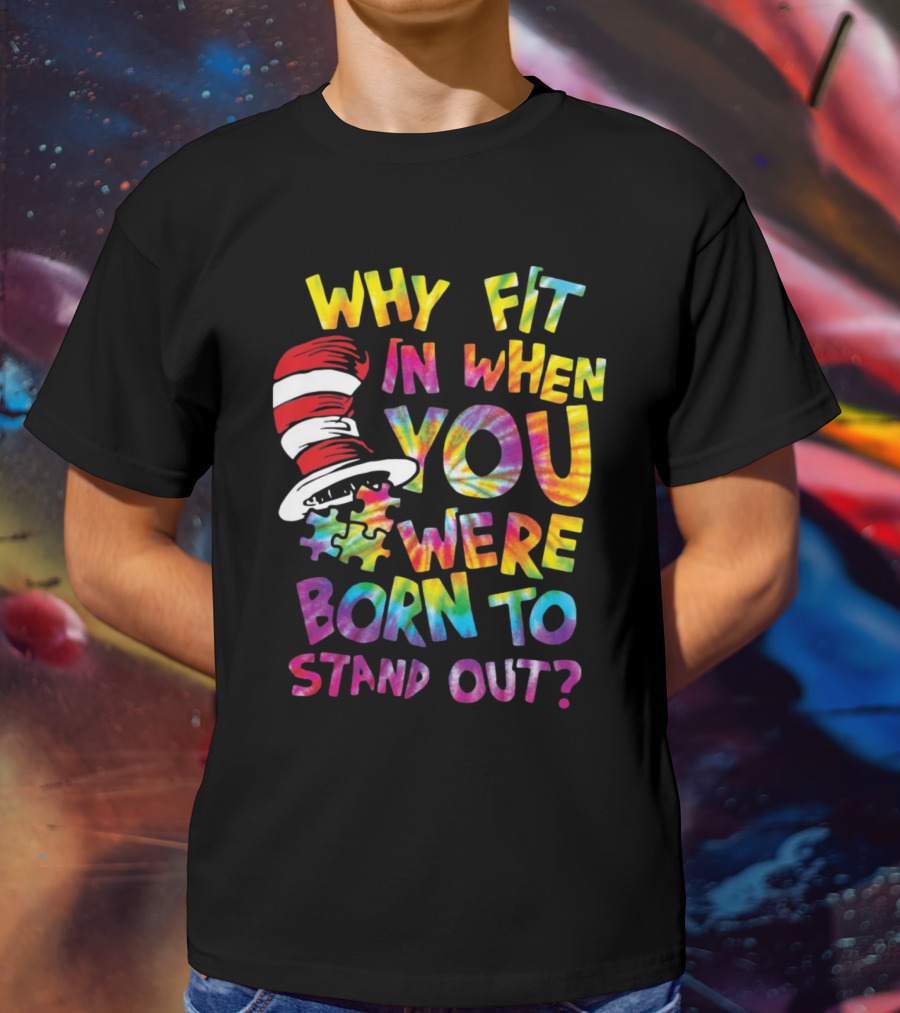 Why Fit In When You Were Born To Stand Out Colorful Hat Puzzle T-Shirt