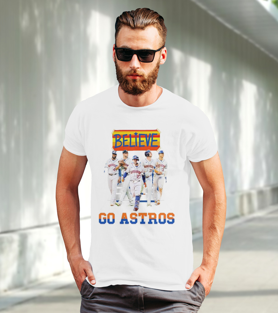 Believe Go Astros Houston Baseball Team Players T-Shirt