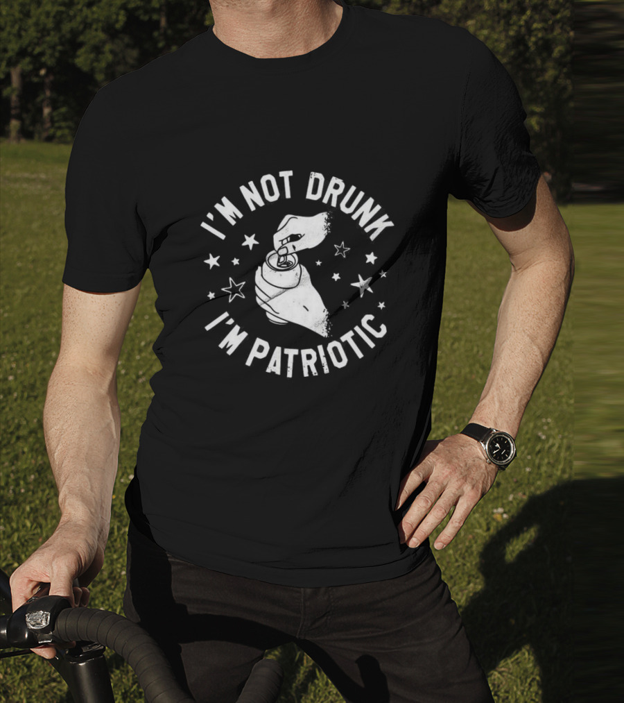 I'm Not Drunk I'm Patriotic Stars Hand Opening Can T-Shirt
