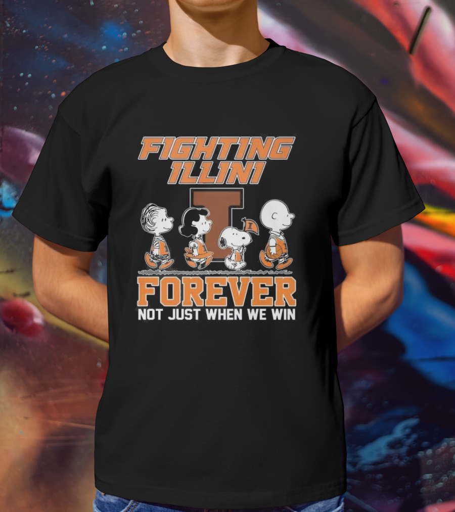 Fighting Illini Snoopy Charlie Brown Forever Not Just When We Win T-Shirt