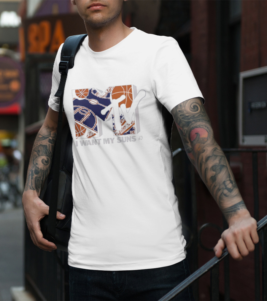 I Want My Suns MTV Phoenix Basketball T-Shirt