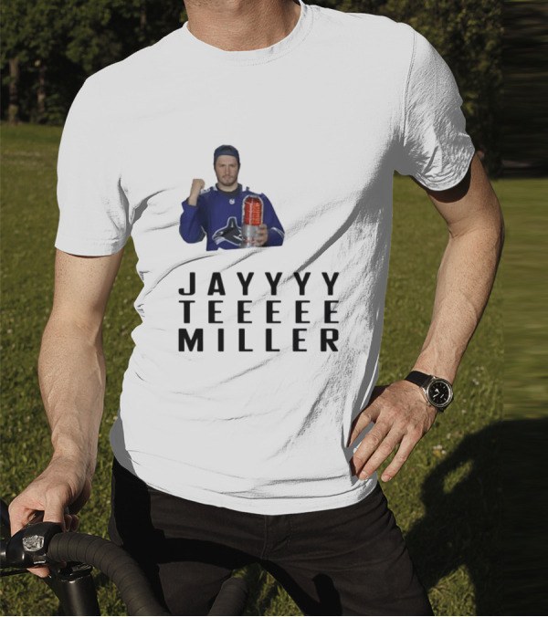 Jayyyy Teeeee Miller Vancouver Hockey T-Shirt