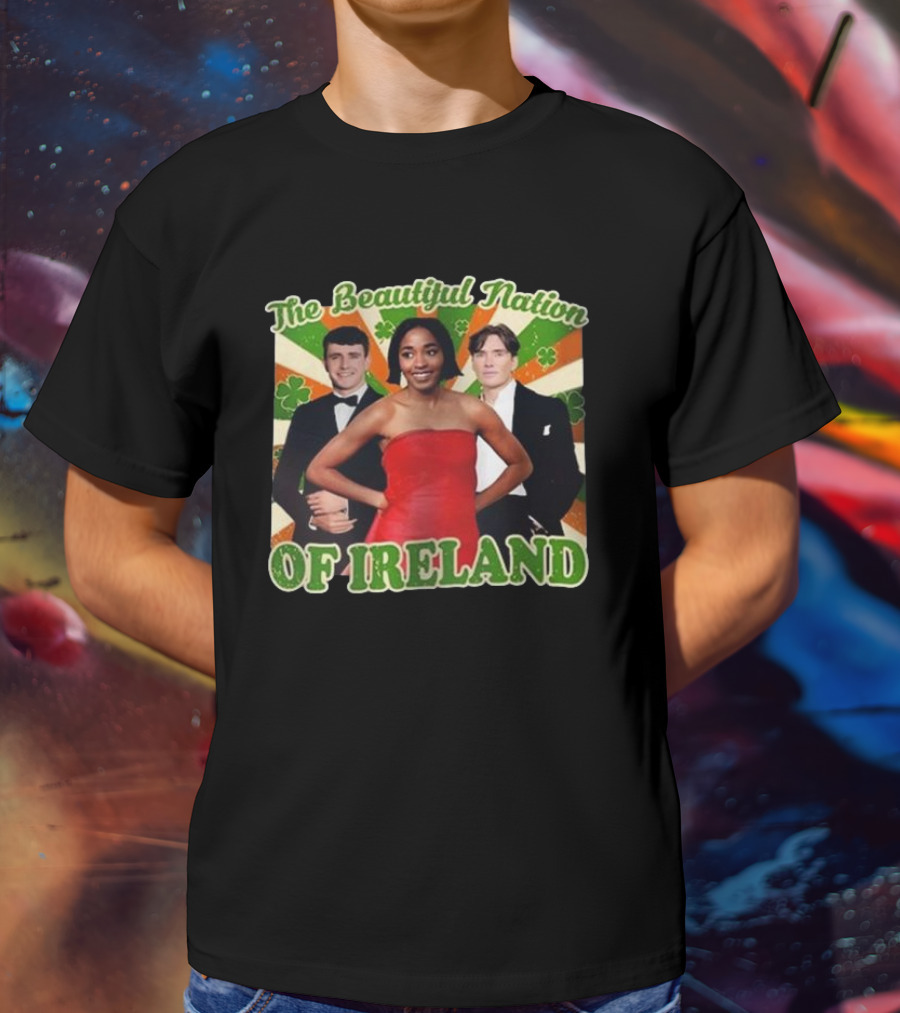 The Beautiful Nation Of Ireland Funny St Patrick’s Day T-Shirt