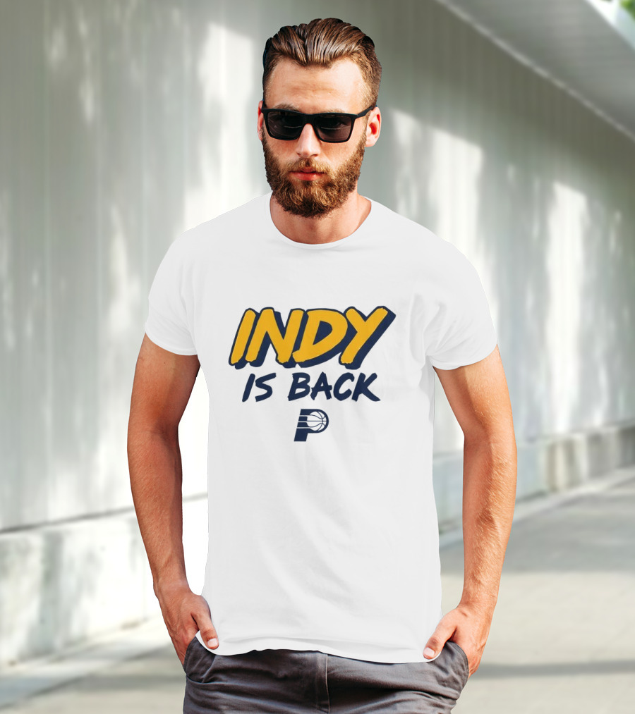 Indy Is Back Indiana Pacers Basketball NBA T-Shirt