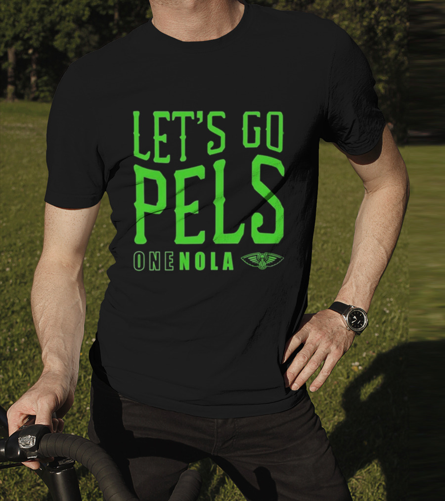 Let’s Go Pels One Nola New Orleans Pelicans Fan Support T-Shirt