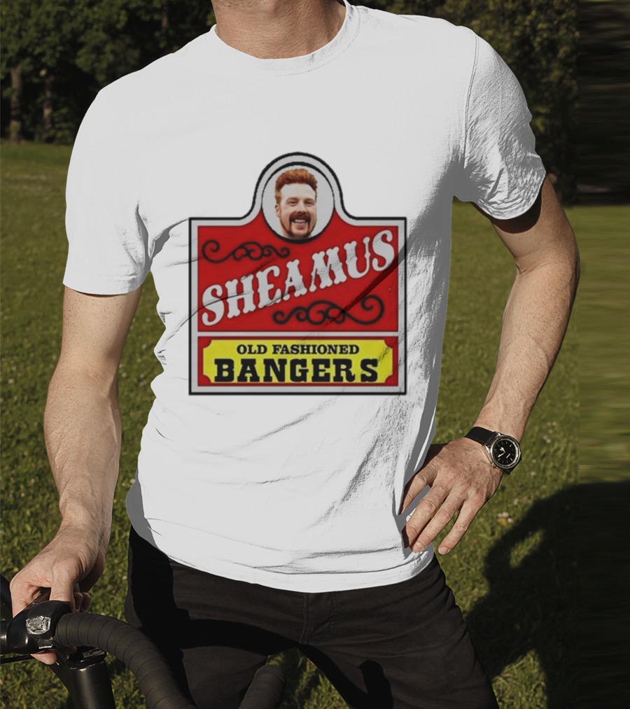 Sheamus Old Fashioned Bangers Whimsical Sign T-Shirt