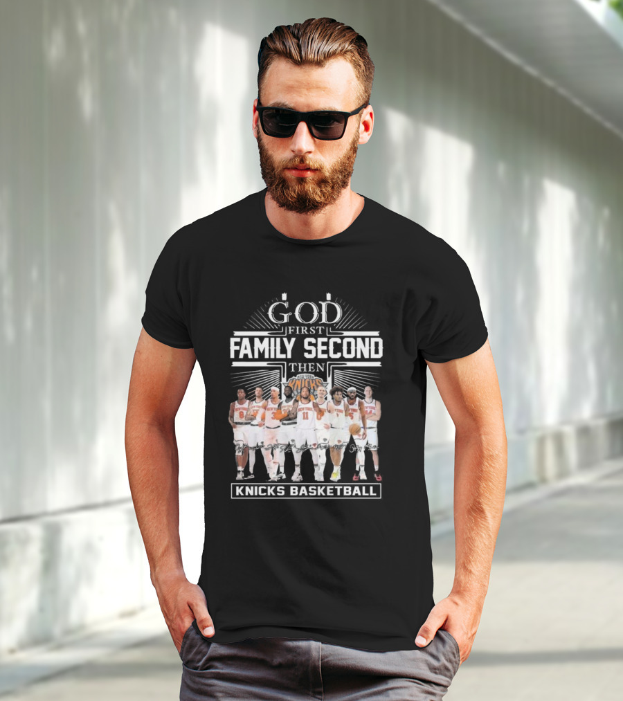 God First Family Second Then New York Knicks Basketball Team Signatures T-Shirt