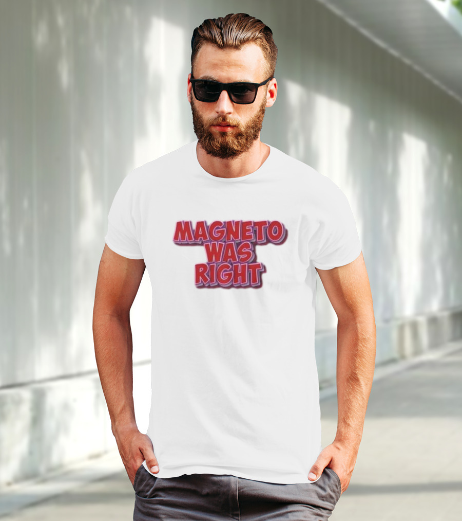 Magneto Was Right Bold Red Text Fandom T-Shirt