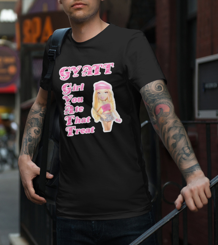 GYATT Girl You Ate That Treat Fashion Doll Vibe T-Shirt
