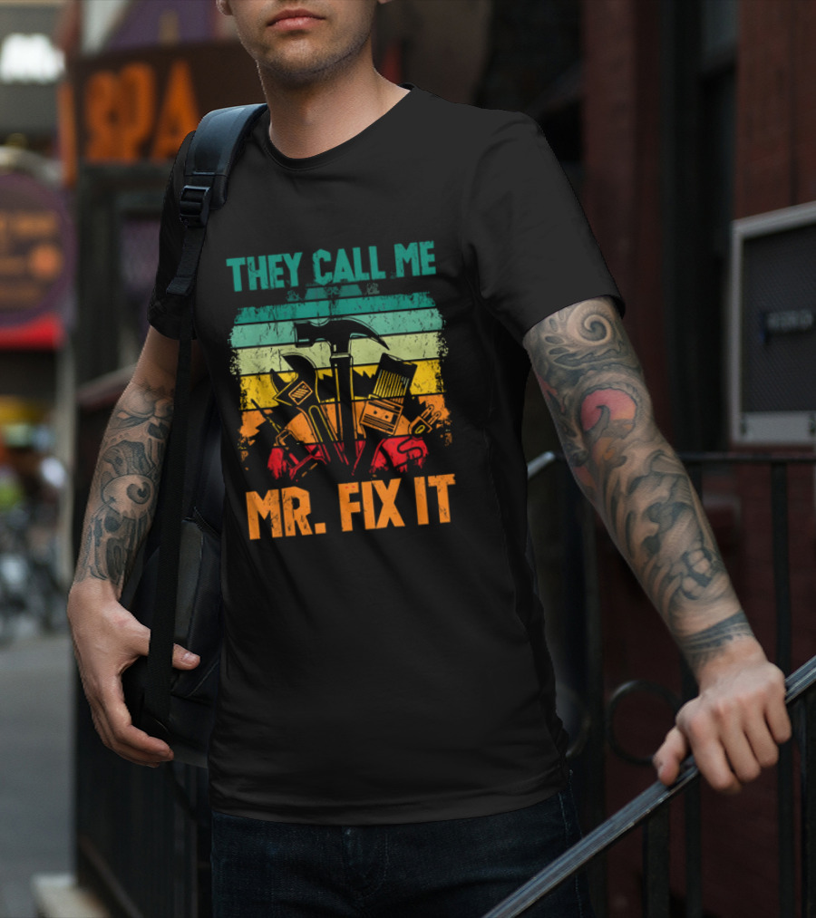 Father's Day Handyman Dad They Call Me Mr Fix It Repairman Tools T-Shirt