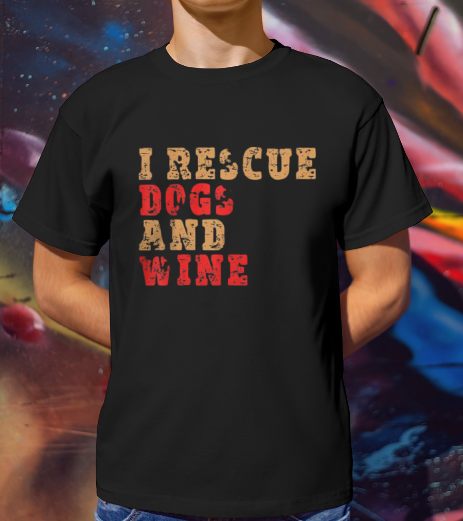 I Rescue Dogs And Wine Funny T-Shirt