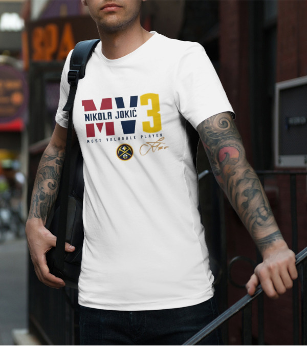 Nikola Jokic MV3 Most Valuable Player Denver Nuggets Signature T-Shirt
