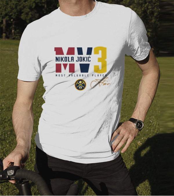 Nikola Jokic MV3 Most Valuable Player Denver Nuggets Signature T-Shirt