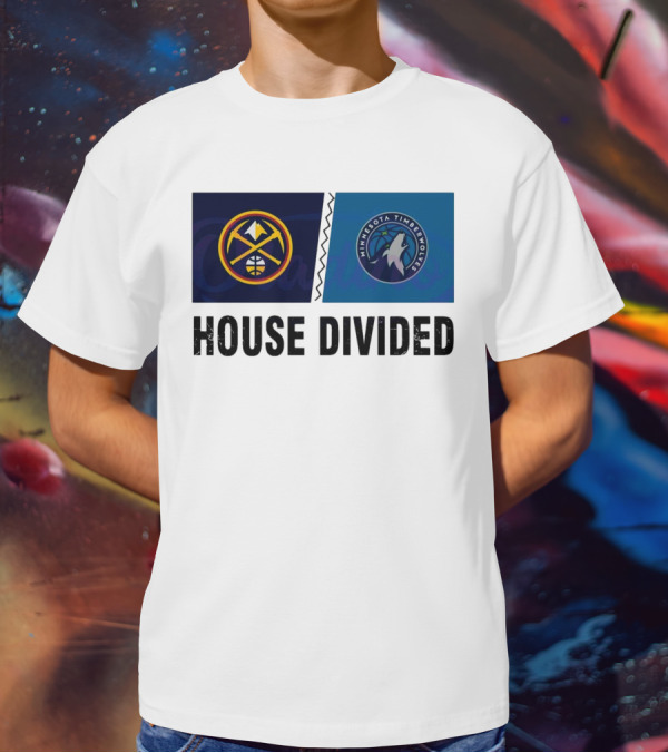 House Divided Denver Nuggets Minnesota Timberwolves Rivalry T-Shirt