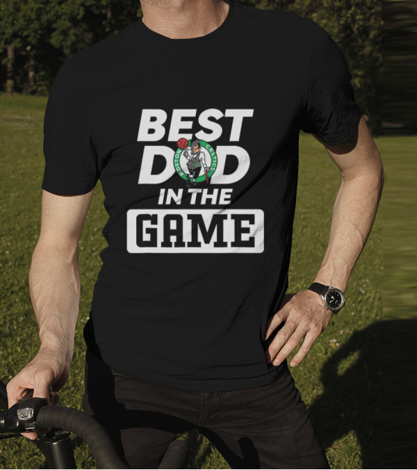 Boston Celtics Best Dad In The Game T-Shirt