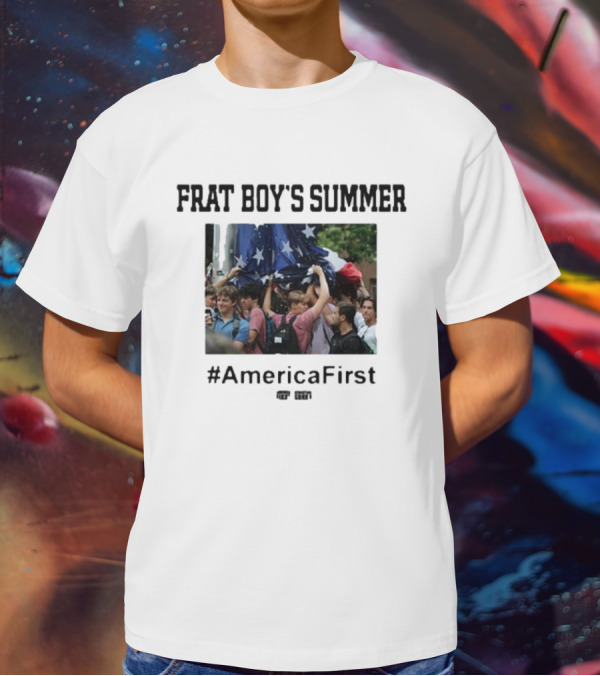 Frat Boy's Summer #AmericaFirst Rally Gathering Patriotic Spirit T-Shirt