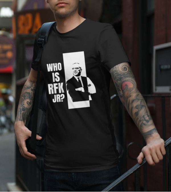 Kennedy24 Who Is RFK Jr T-Shirt