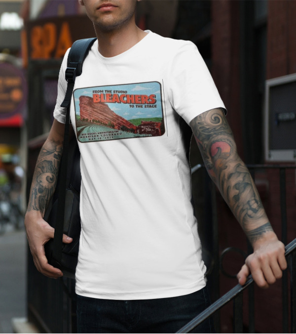 Bleachers From The Studio To The Stage Red Rocks Amphitheatre Morrison Colorado May 20 T-Shirt