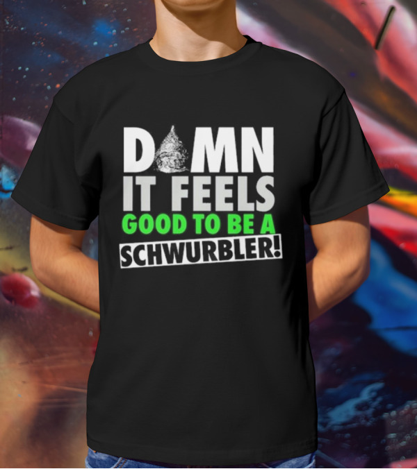 Snicklink Damn It Feels Good To Be A Schwurbler Funny Quote Tinfoil Hat T-Shirt